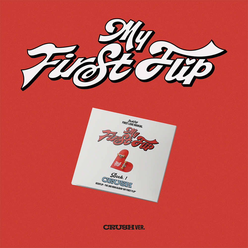 My First Flip (CRUSH) - KickFlip Official Store